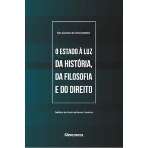 Livro - O Estado à Luz da História, da Filosofia e do Direito - Martins - 1ª edição - Portal do Médico