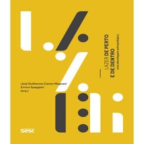 Livro - Lazer De Perto E De Dentro - Uma Abordagem Antropológica - Magnani - 1ª edição - Portal do Médico