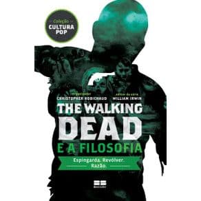 Livro - The Walking Dead e a Filosofia - Robichaud - 1ª edição - Portal do Médico