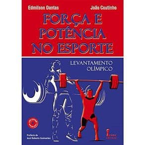 Livro - Força e Potência no Esporte: Levantamento Olímpico - Dantas - 2ª edição - Portal do Médico