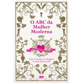 Livro - O ABC da Mulher Moderna - Viva o melhor que Ousar - Conville - 1ª edição - Portal do Médico