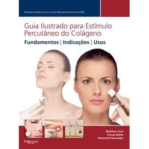 Livro - Guia Ilustrado para Estimulo Percutâneo do Colágeno - Fernandes - 1ª edição - Portal do Médico