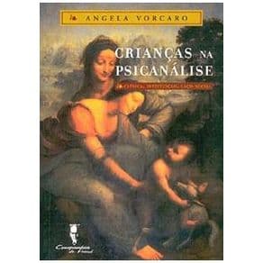 Livro - Crianças na Psicanálise - Clínica, Instituição, Laço Social - Vorcaro - 1ª edição - Portal do Médico