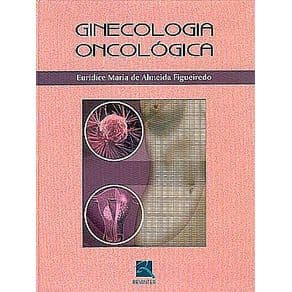 Livro - Ginecologia Oncológica - Figueiredo BFI - 1ª edição - Portal do Médico