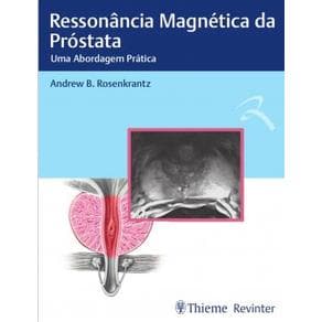 Livro - Ressonância Magnética da Próstata - Rosenkrantz - 1ª edição - Portal do Médico
