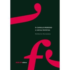 Livro - O Cavalo Perdido E Outras Historias - Hernandez - 1ª edição - Portal do Médico