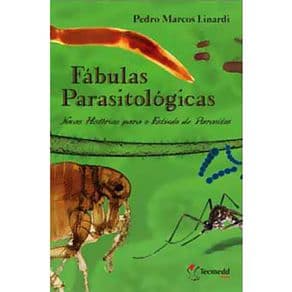 Livro - Fábulas Parasitológicas - Novas Histórias para o Estudo de Parasitas - Linardi - 1ª edição - Portal do Médico
