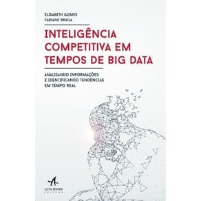 Livro - Inteligência Competitiva em Tempos de Big Data - Gomes - 1ª edição - Portal do Médico
