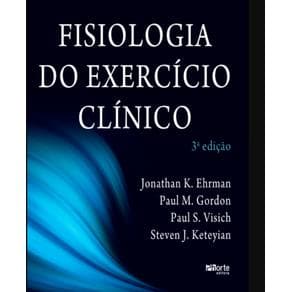 Livro - Fisiologia do Exercício Clínico - Ehrman - 3ª edição - Portal do Médico