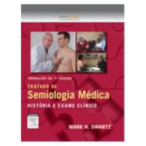 Livro - Tratado de Semiologia Médica - Swartz - 1ª edição - Portal do Médico