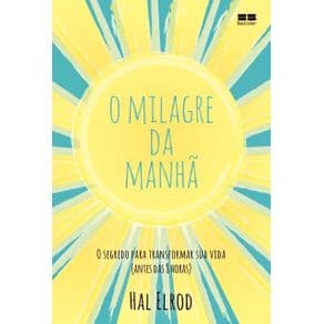 Livro - O Milagre da Manhã - Elrod - 16ª edição - Portal do Médico