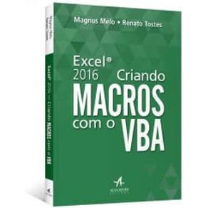 Livro - Excel 2016 - Criando - Macros com o VBA - Melo - 1º edição - Portal do Médico