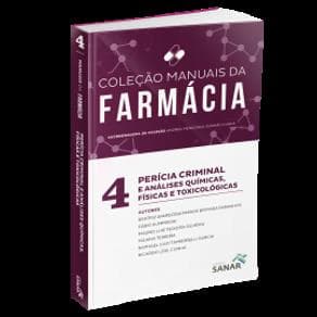 Livro - Coleção Manuais da Farmácia - Perícia Criminal e Análises Químicas, Físicas e Toxicológicas para Concursos e Residências - Cunha - 1ª edi... - Portal do Médico