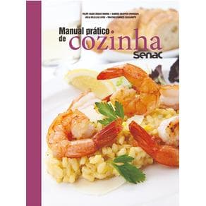 Livro - Manual Prático de Cozinha Senac - Vianna - 1ª edição - Portal do Médico