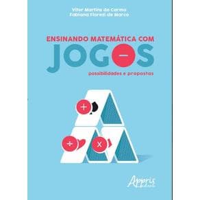 Livro -  Ensinando Matemática Com Jogos: Possibilidades e Propostas  - Carmo - 1ª edição - Portal do Médico