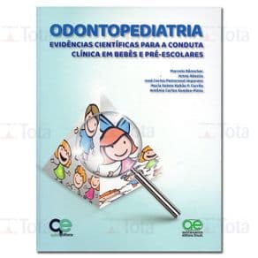 Livro - Odontopediatria: Evidências Científicas para a Conduta Clínica em Bebês e Pré-escolares - Bonecker - 1ª edição - Portal do Médico