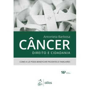 Livro - Câncer, Direito e Cidadania - Barbosa - 16ª edição - Portal do Médico