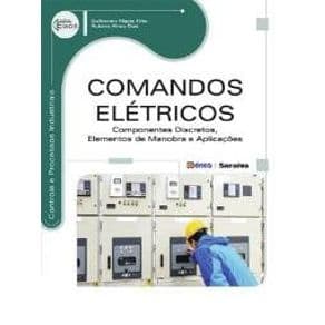 Livro - Comandos Elétricos - Componentes Discretos, Elementos de Manobra e Aplicações - Filippo - 1ª edição - Portal do Médico