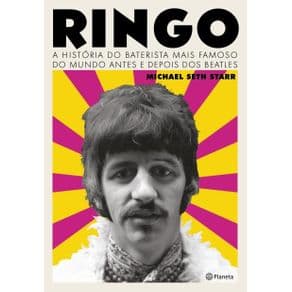 Livro -Ringo - A História Do Baterista Mais Famoso Do Mundo Antes E Depois Dos Beatles -  Starr - 1º edição - Portal do Médico