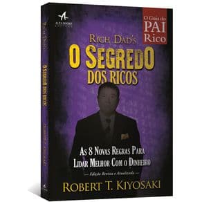Livro - O Segredo dos Ricos: As 8 Novas Regras do Dinheiro - Kiyosaki - 1ª edição - Portal do Médico