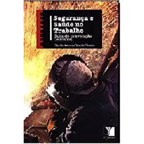 Livro - Segurança e Saúde no Trabalho - Guia de Prevenção de Riscos - Oliveira - 1ª edição - Portal do Médico