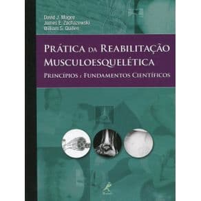 Livro - Prática da Reabilitação Musculoesquelética - Princípios e Fundamentos Científicos - Magee - 1ª edição - Portal do Médico