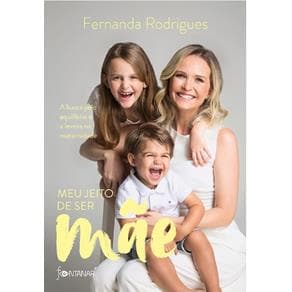 Livro - Meu Jeito de Ser Mãe - Rodrigues - 1ª edição - Portal do Médico
