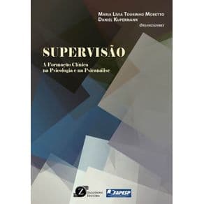 Livro - Supervisão: A Formação Clínica na Psicologia e na Psicanálise - Morreto - 1ª edição - Portal do Médico