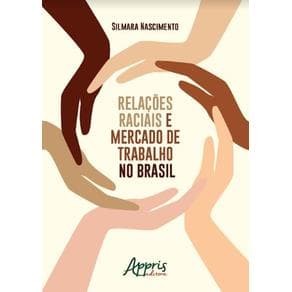Livro -  Relações Raciais e Mercado de Trabalho no Brasil  - Nascimento - 1ª edição - Portal do Médico