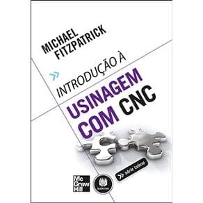 Livro - Introdução à Usinagem com CNC - Fitzpatrick - 1ª edição - Portal do Médico