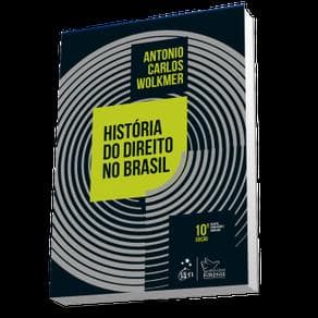 Livro - História do Direito no Brasil - Wolkmer - 10ª edição - Portal do Médico