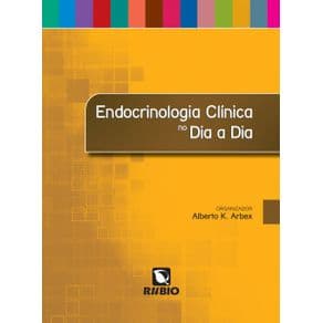 Livro - Endocrinologia Clínica no dia a dia - Arbex - 1ª edição - Portal do Médico