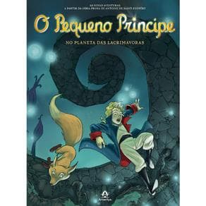 Livro - O Pequeno Príncipe - No Planeta das Lacrimovoras - Lim - 1ª edição - Portal do Médico