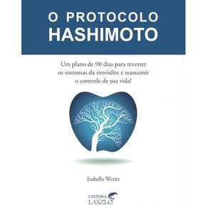 Livro - O Protocolo Hashimoto - Wentz - 1ª edição - Portal do Médico
