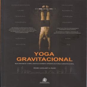 Livro - Yoga Gravitacional - Goulart - 1 ediçao - Portal do Médico