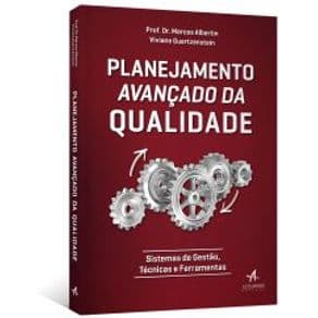 Livro - Planejamento Avançado da Qualidade: Sistemas de Gestão, Técnicas e Ferramentas - Albertin - 1ª edição - Portal do Médico