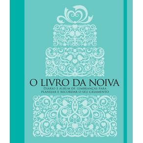 Livro - O Livro da Noiva - Diário e Álbum de Lembranças Para Planejar e Recordar o Seu Casamento - 1ª edição - Portal do Médico