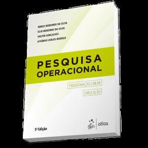 Livro - Pesquisa Operacional Para os Cursos de Administração e Engenharia - Programação Linear e Simulação - Silva - 5ª edição - Portal do Médico