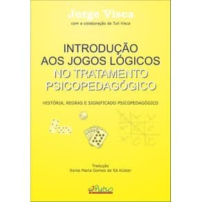 Livro - Introdução aos Jogos Lógicos no Tratamento Psicopedagógico - Visca - 1ª edição - Portal do Médico