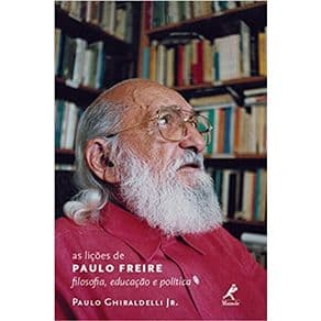 Livro - As Lições de Paulo Freire : Filosofia, Educação e Politica - Ghiraldelli Jr - 1ª edição - Portal do Médico