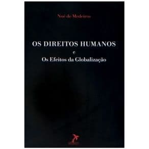 Livro - Os Direitos Humanos e os Efeitos da Globalização - Medeiros - 1ª edição - Portal do Médico