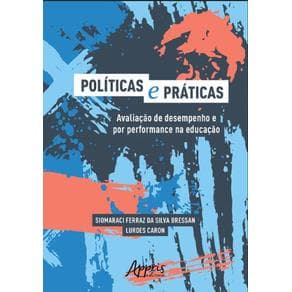 Livro  -  Políticas e Práticas: Avaliação de Desempenho e Por Performance na Educação  - Bressan - 1ª edição - Portal do Médico