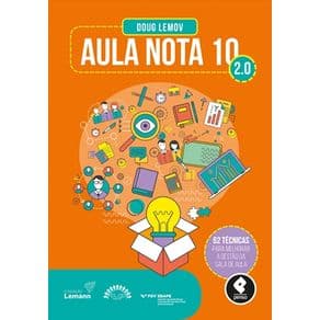 Livro - Aula Nota 10 - 2.0 - 62 Técnicas Para Melhorar a Gestão da Sala de Aula - Lemov - 2ª edição - Portal do Médico