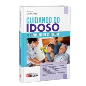 Livro - Cuidando do Idoso: O Trabalho do Cuidador - Luongo - 1ª edição - Portal do Médico