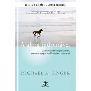 Livro - A Alma Indomável -Singer - 1º edição - Portal do Médico