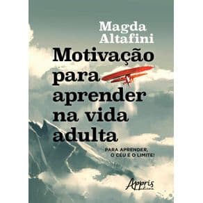 Livro - Motivação Para Aprender na Vida Adulta - Altafini - 1ª edição - Portal do Médico