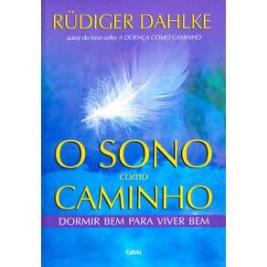 Livro - O Sono Como Caminho - Dormir Bem Para Viver Bem - 1ª edição - Portal do Médico