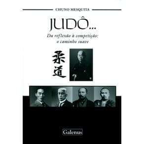 Livro - Judô: Da Reflexão à Competição o Caminho Suave - Mesquita - 1ª edição - Portal do Médico