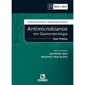 Livro - Antimicrobianos em Gastroenterologia - Guia Prático - Siqueira-Batista JF - 1ª edição - Portal do Médico