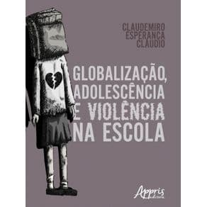 Livro - Globalização, Adolescência e Violência na Escola -Cláudio - 1º edição - Portal do Médico